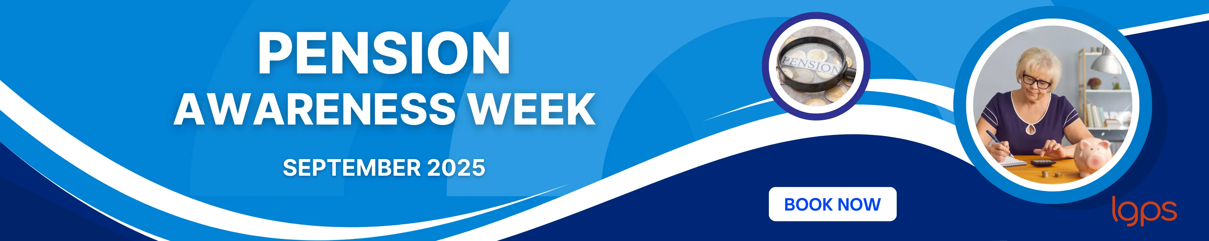 Pension Awareness Week Banner (blue and white brand colours) with two images one with coins underneath a magnifying glass and a white lady sat at a table calculating her pension